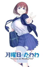Getsuyoubi no Tawawa 2