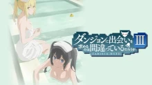 Dungeon ni Deai wo Motomeru no wa Machigatteiru Darou ka III OVA