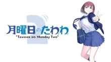 Getsuyoubi no Tawawa 2