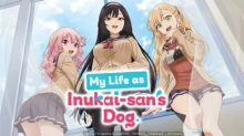 Inu ni Nattara Suki na Hito ni Hirowareta.